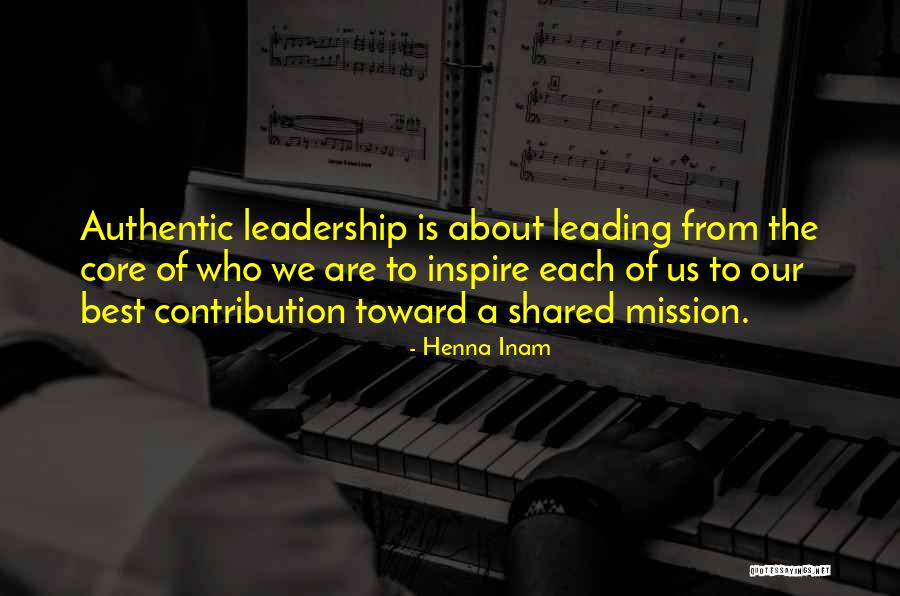 Authentic Leadership Quotes By Henna Inam