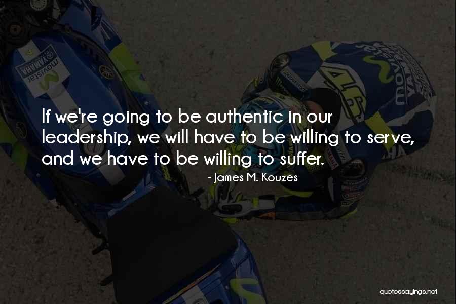 Authentic Leadership Quotes By James M. Kouzes