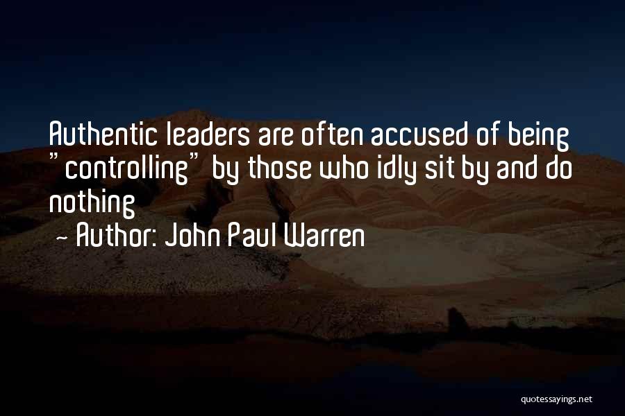 Authentic Leadership Quotes By John Paul Warren
