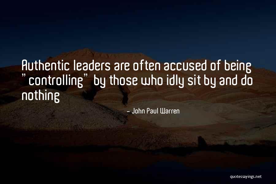 Authentic Leadership Quotes By John Paul Warren