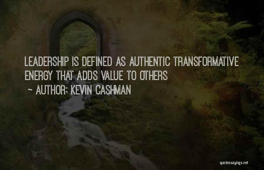Authentic Leadership Quotes By Kevin Cashman