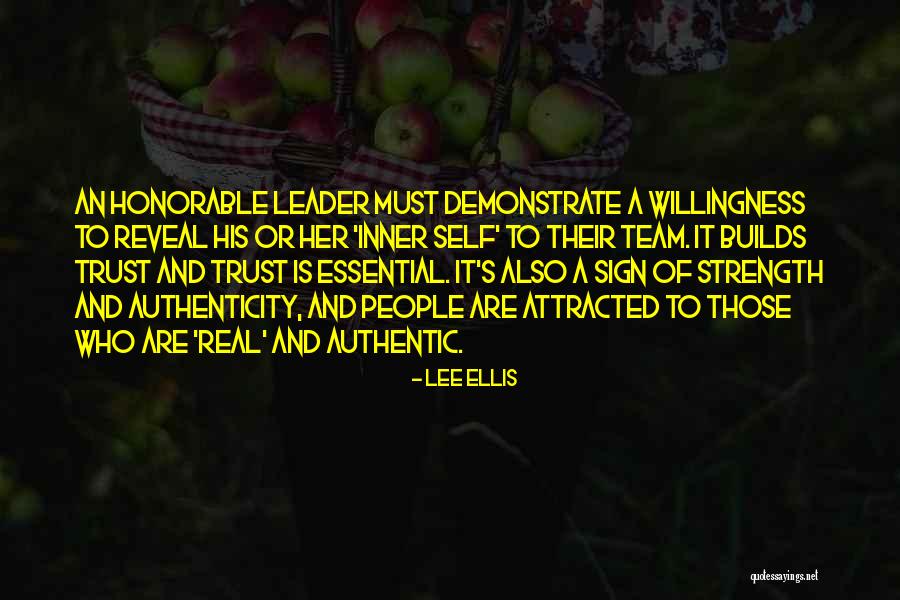 Authentic Leadership Quotes By Lee Ellis Authentic Leadership Quotes By Lee Ellis
