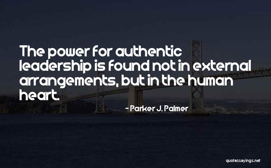 Authentic Leadership Quotes By Parker J. Palmer