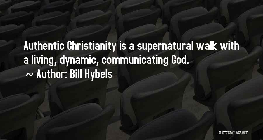 Authentic Living Quotes By Bill Hybels