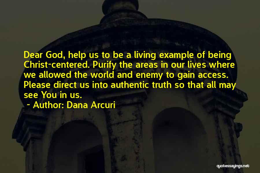Authentic Living Quotes By Dana Arcuri