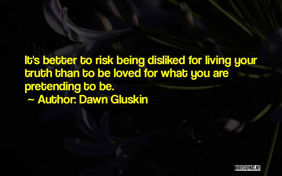 Authentic Living Quotes By Dawn Gluskin