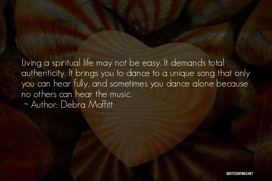 Authentic Living Quotes By Debra Moffitt