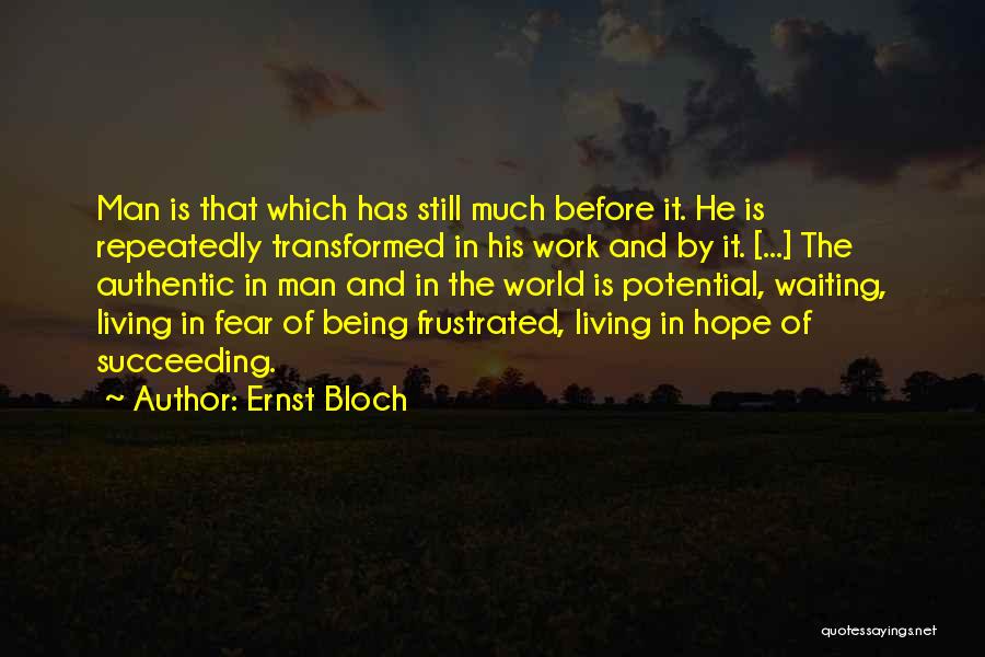 Authentic Living Quotes By Ernst Bloch