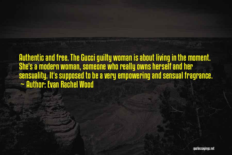 Authentic Living Quotes By Evan Rachel Wood