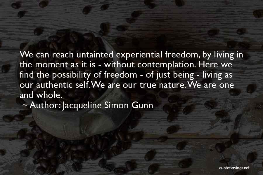 Authentic Living Quotes By Jacqueline Simon Gunn