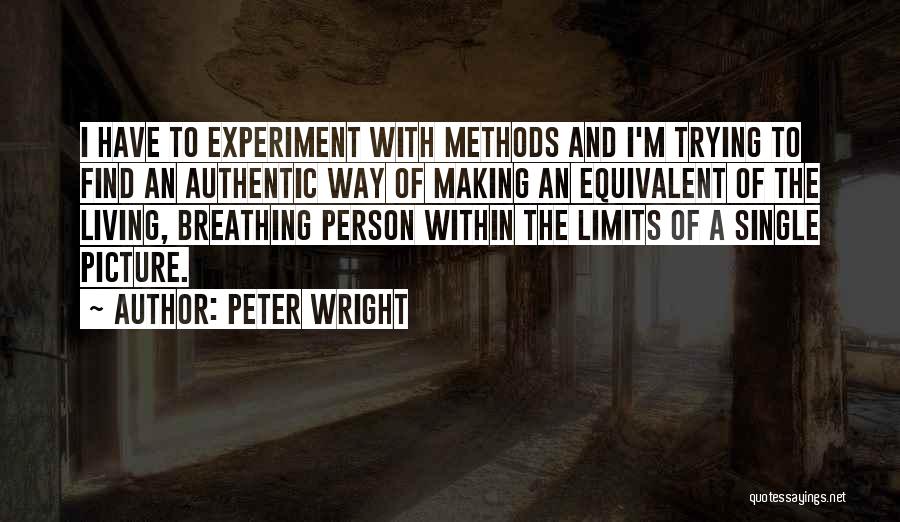 Authentic Living Quotes By Peter Wright