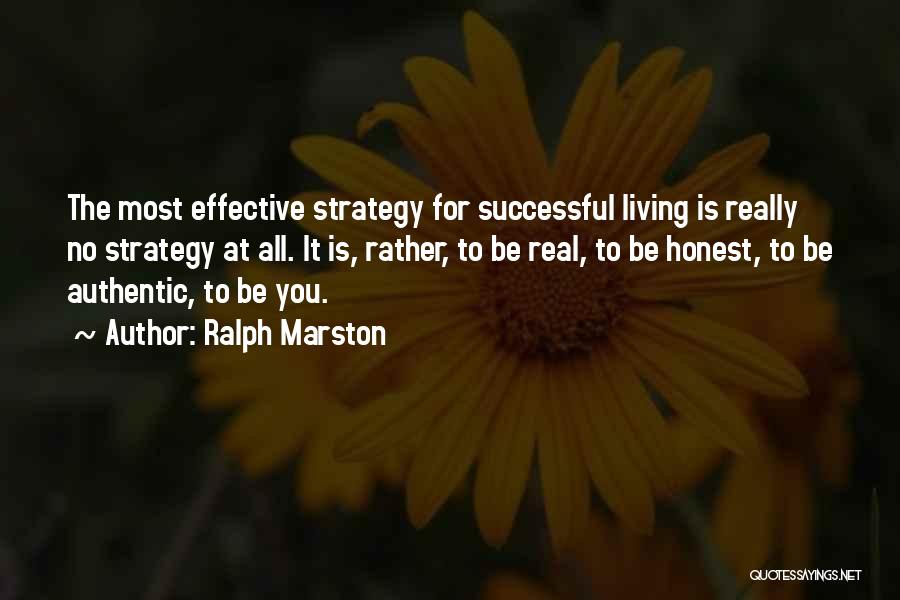 Authentic Living Quotes By Ralph Marston