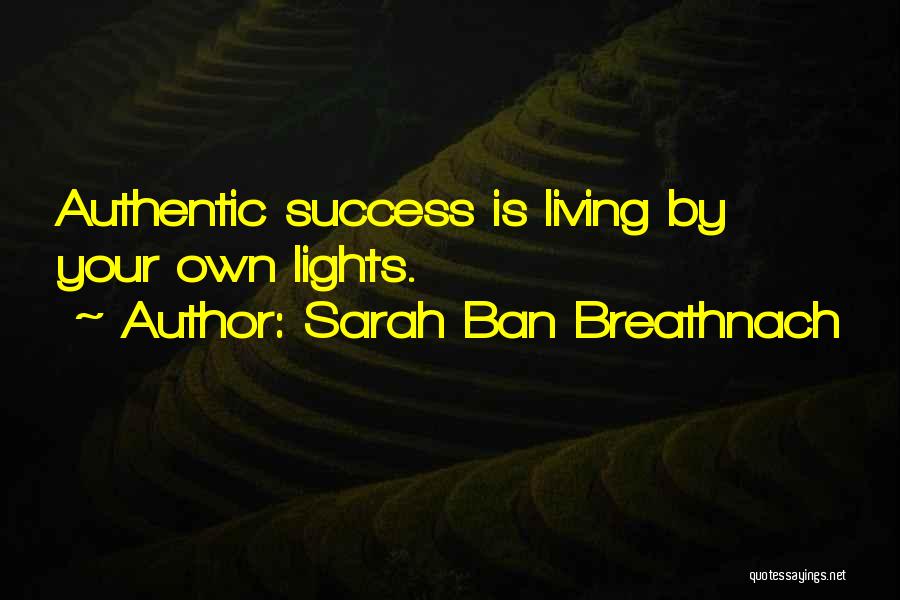 Authentic Living Quotes By Sarah Ban Breathnach