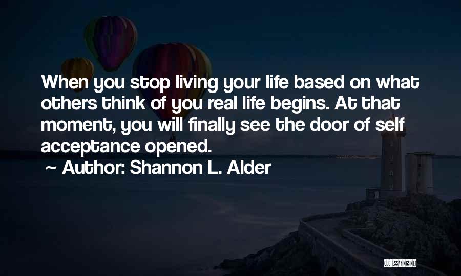 Authentic Living Quotes By Shannon L. Alder