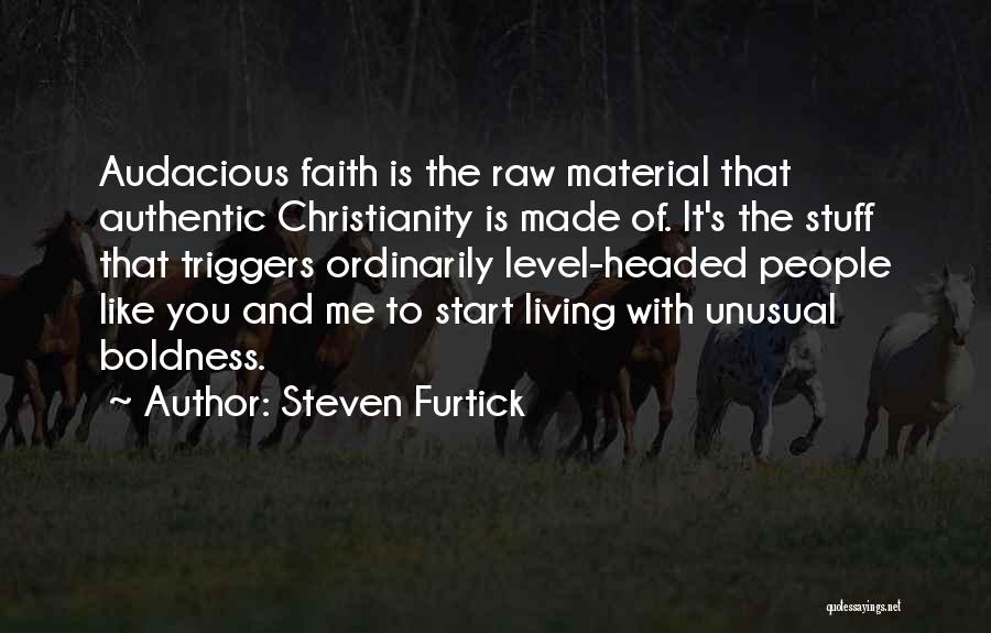 Authentic Materials Quotes By Steven Furtick