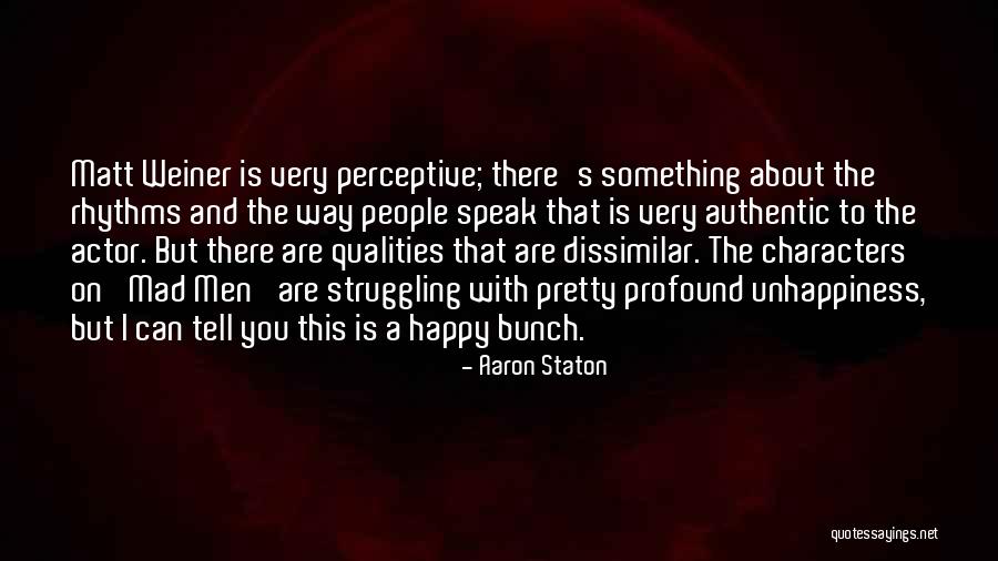 Authentic People Quotes By Aaron Staton Authentic People Quotes By Aaron Staton