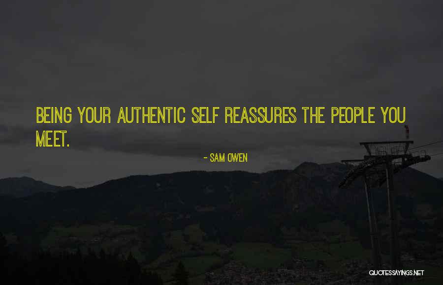 Authentic People Quotes By Sam Owen Authentic People Quotes By Sam Owen