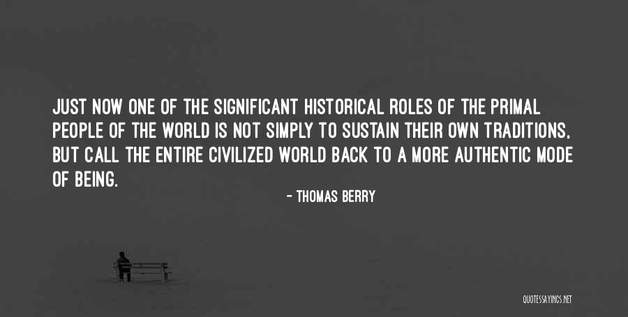 Authentic People Quotes By Thomas Berry Authentic People Quotes By Thomas Berry
