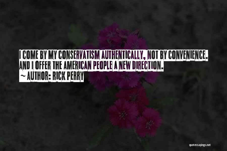 Authentically Me Quotes By Rick Perry