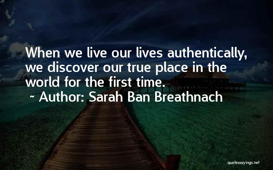 Authentically Me Quotes By Sarah Ban Breathnach
