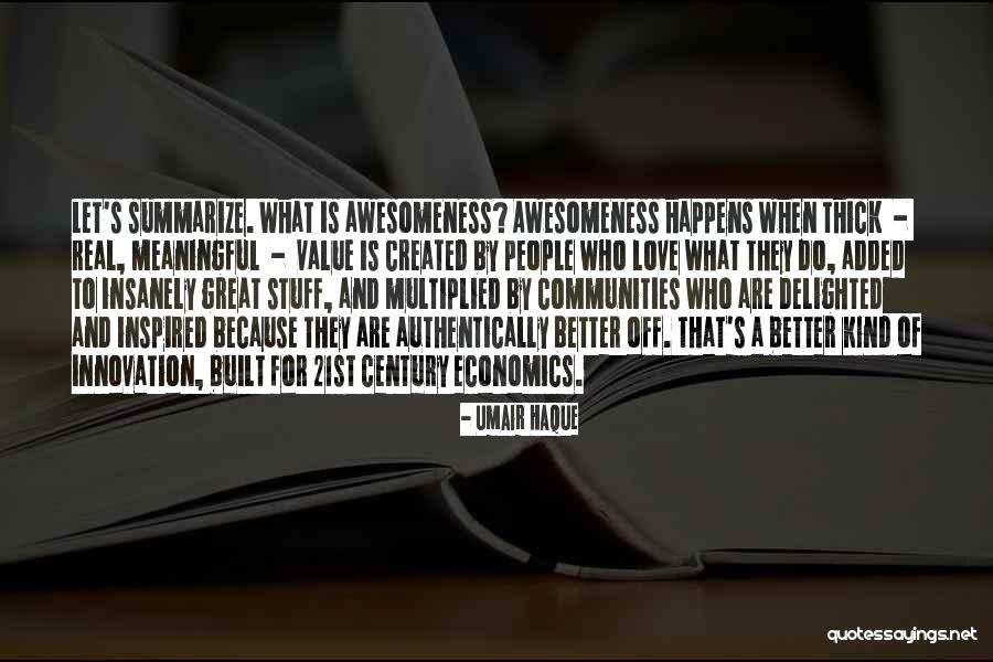 Authentically Quotes By Umair Haque Authentically Quotes By Umair Haque