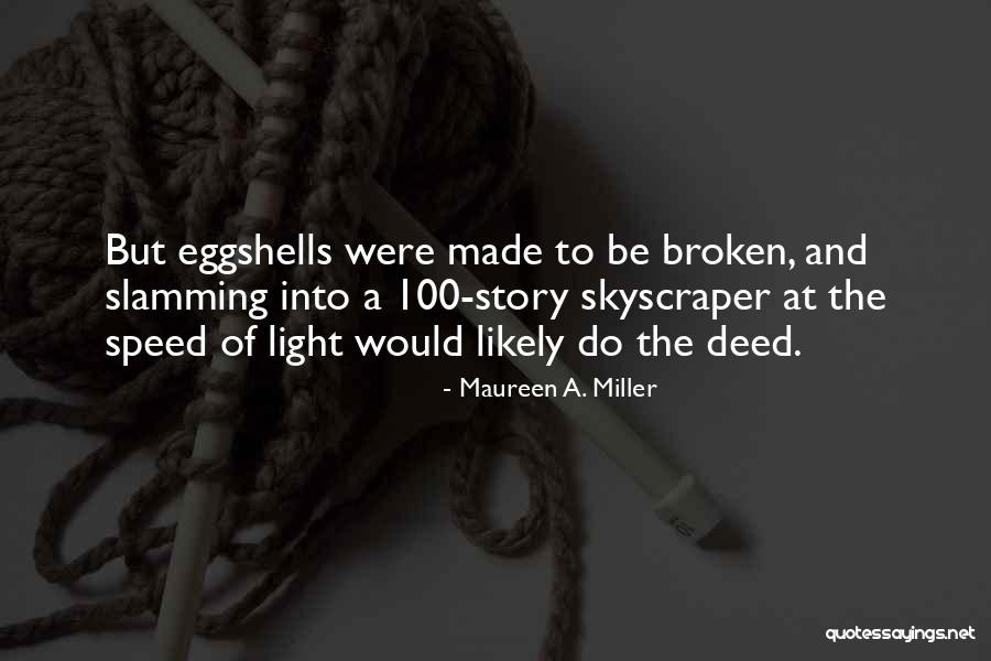 Authenticated Users Quotes By Maureen A. Miller Authenticated Users Quotes By Maureen A. Miller