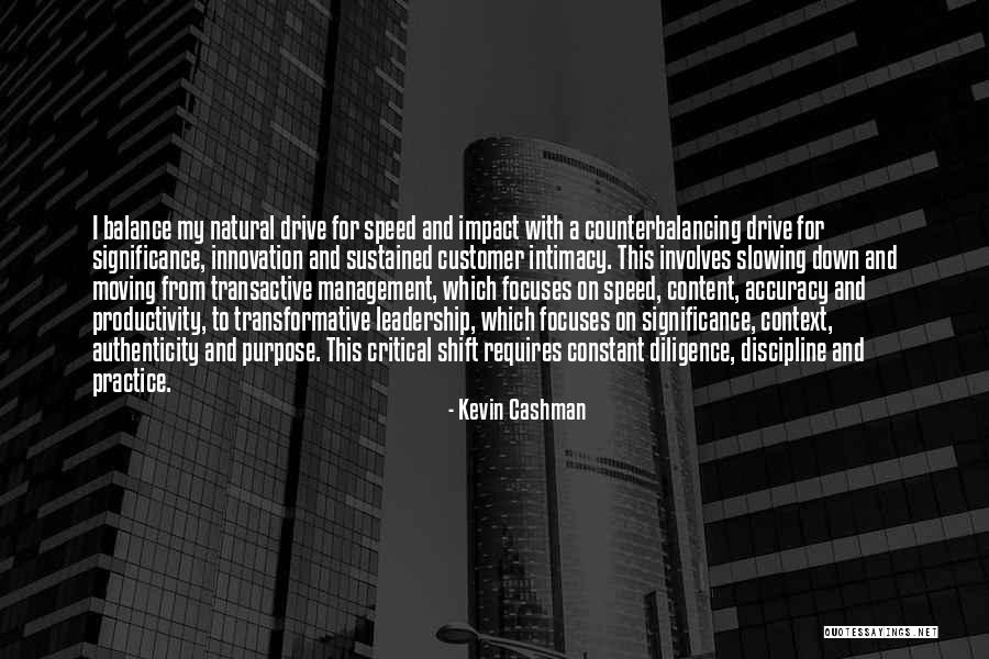Authenticity In Leadership Quotes By Kevin Cashman Authenticity In Leadership Quotes By Kevin Cashman