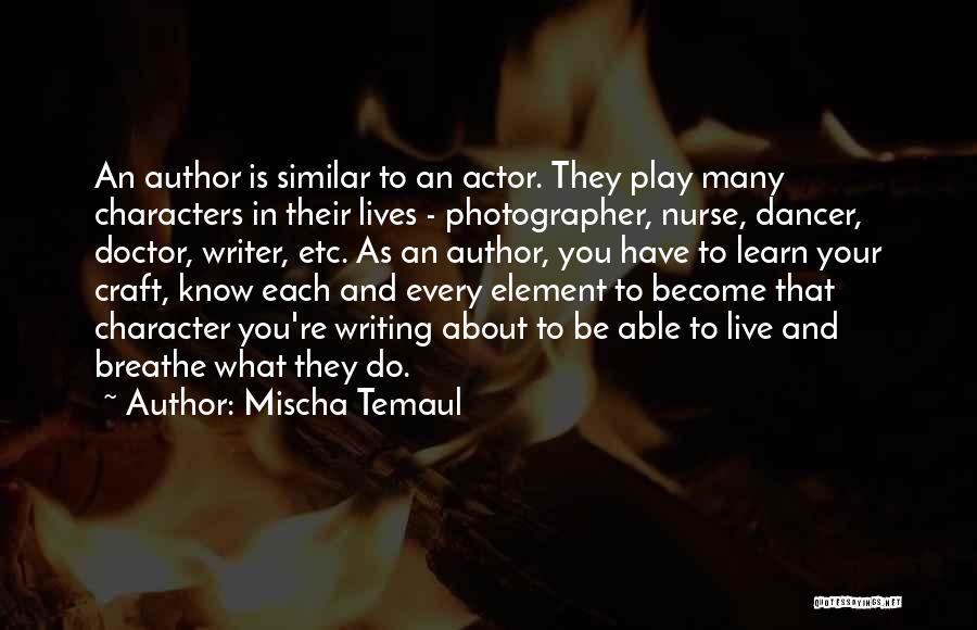 Author Craft Quotes By Mischa Temaul