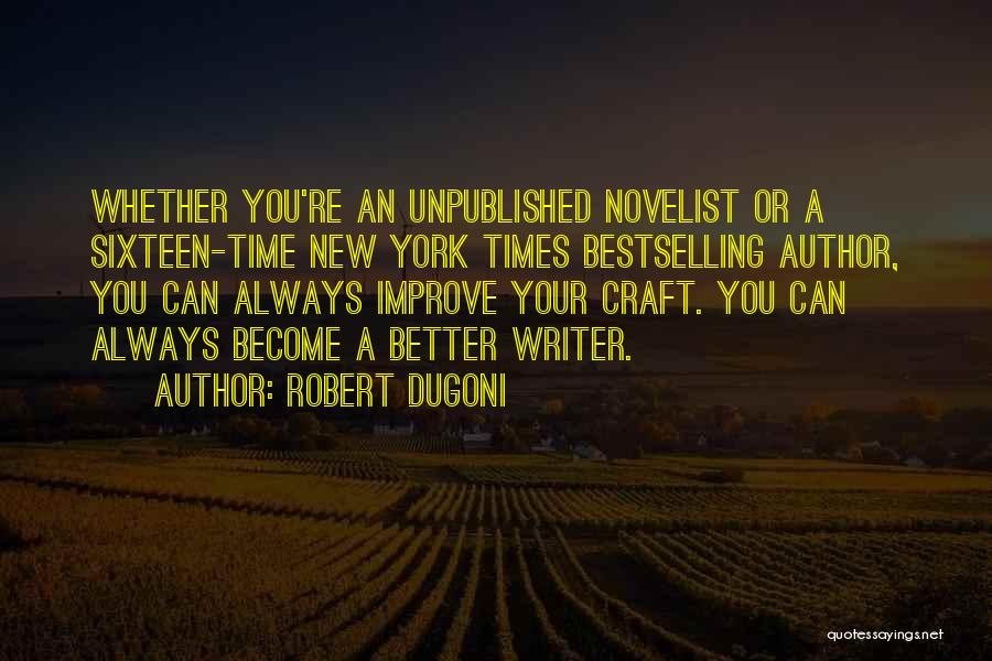 Author Craft Quotes By Robert Dugoni