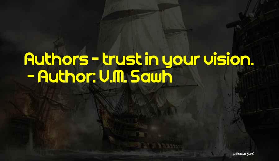 Author Craft Quotes By V.M. Sawh