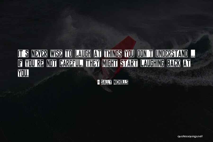 Author Essayist And Screenwriter Quotes By Sally Nicholls Author Essayist And Screenwriter Quotes By Sally Nicholls