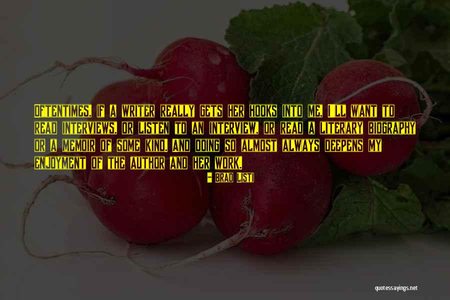 Author Interview Quotes By Brad Listi Author Interview Quotes By Brad Listi