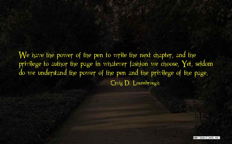 Author Of Your Life Story Quotes By Craig D. Lounsbrough Author Of Your Life Story Quotes By Craig D. Lounsbrough