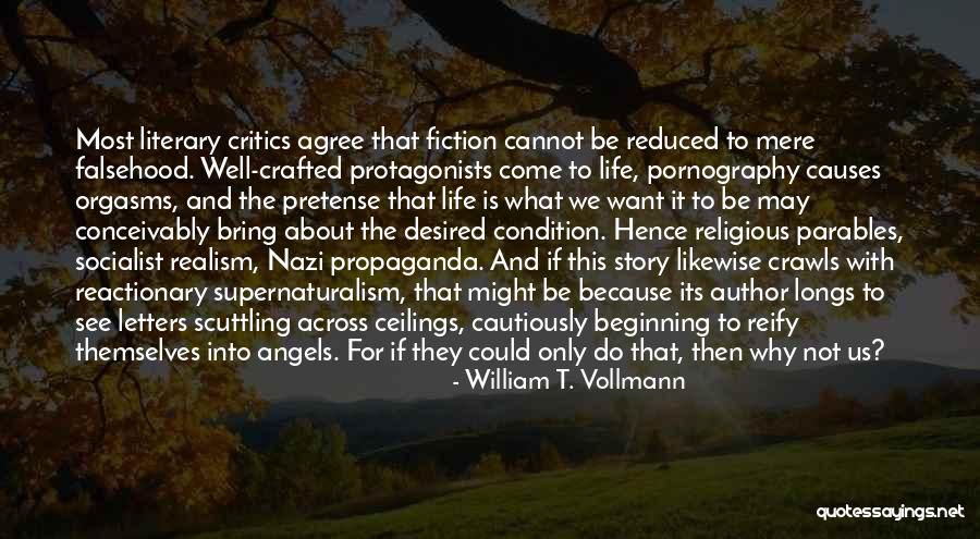 Author Of Your Life Story Quotes By William T. Vollmann Author Of Your Life Story Quotes By William T. Vollmann