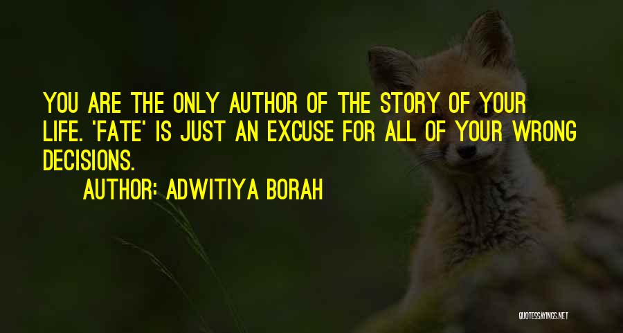 Author Of Your Own Story Quotes By Adwitiya Borah