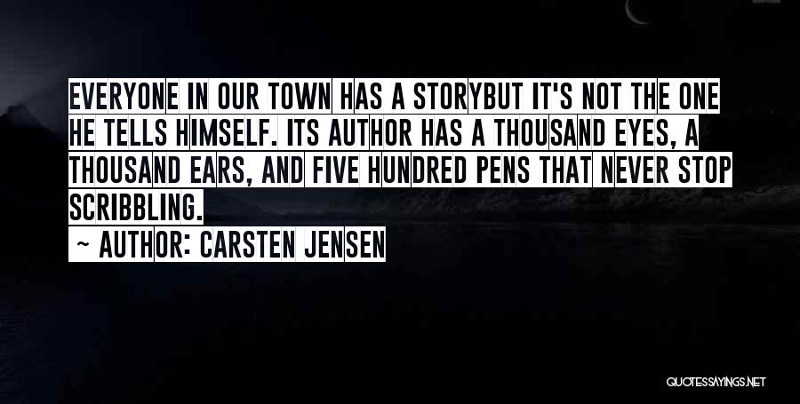Author Of Your Own Story Quotes By Carsten Jensen