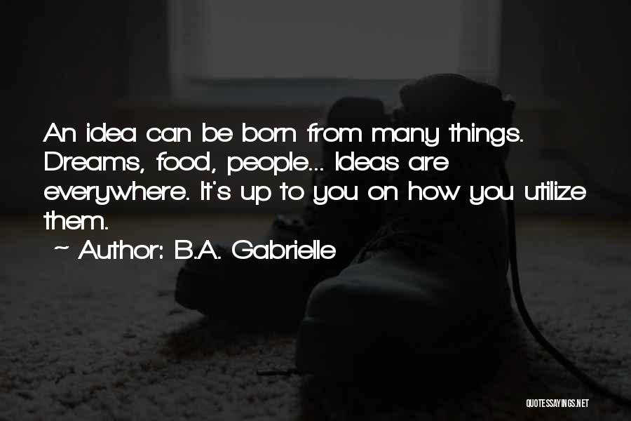 Author Quotes By B.A. Gabrielle