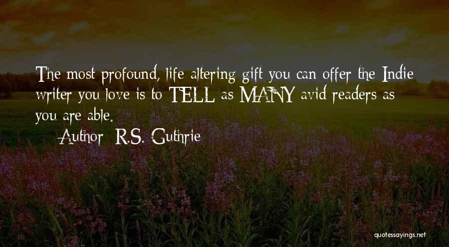 Author Quotes By R.S. Guthrie