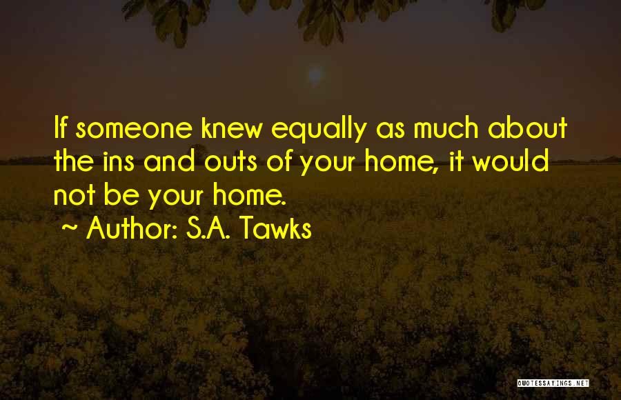 Author Quotes By S.A. Tawks