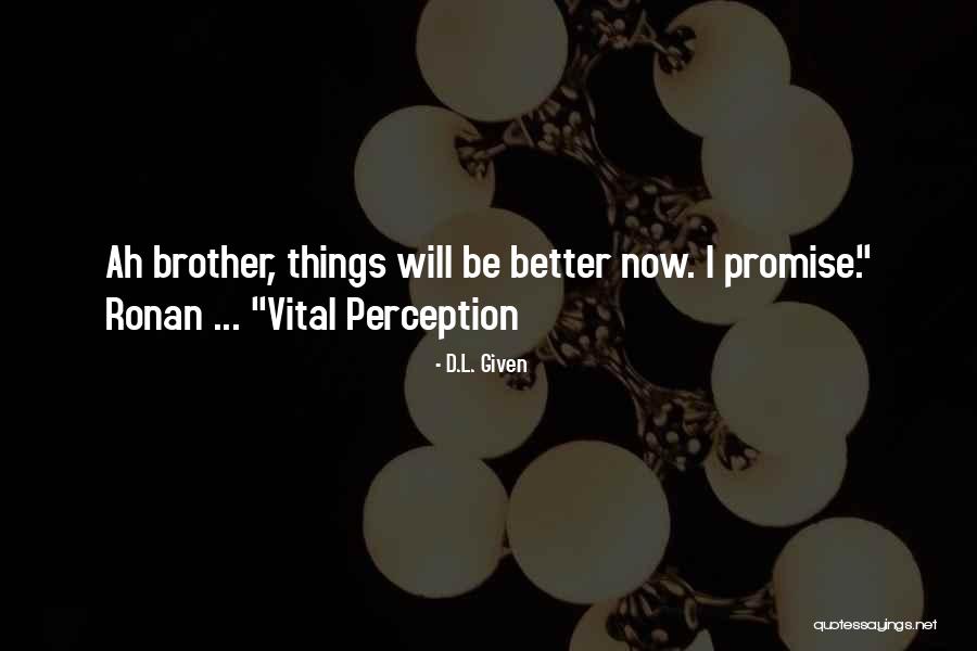 Author Quoting Tor Quotes By D.L. Given