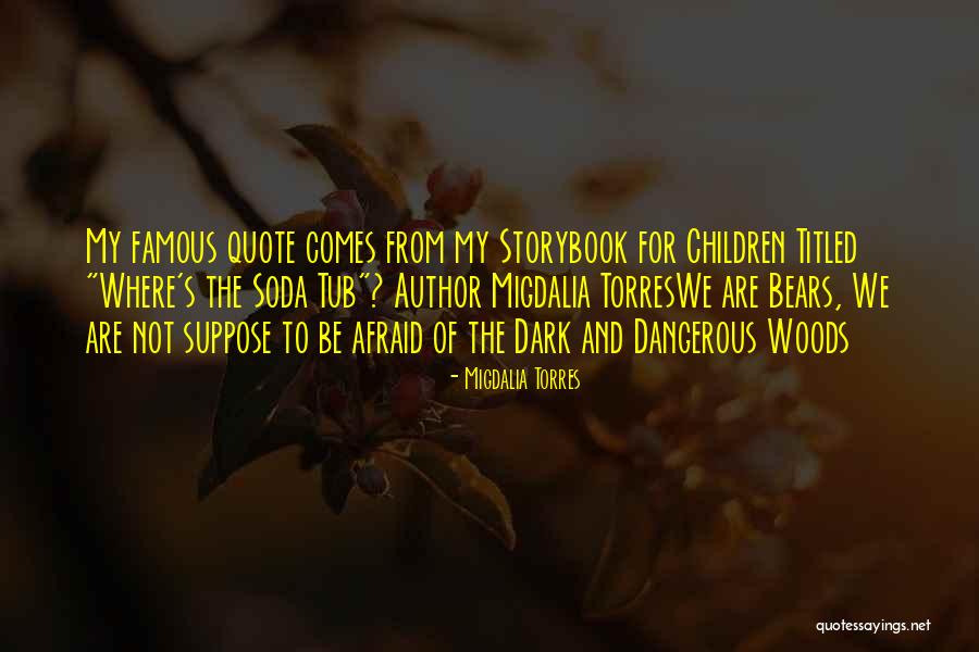 Author S Quote Quotes By Migdalia Torres Author S Quote Quotes By Migdalia Torres