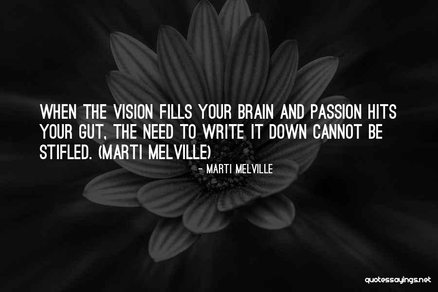 Author Writer Quotes By Marti Melville Author Writer Quotes By Marti Melville