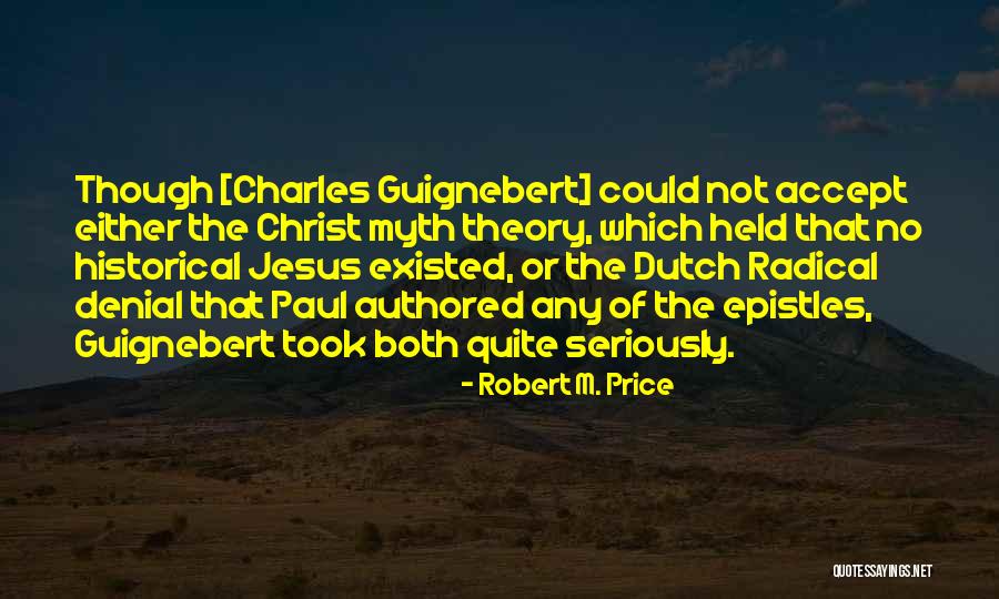 Authored Quotes By Robert M. Price Authored Quotes By Robert M. Price