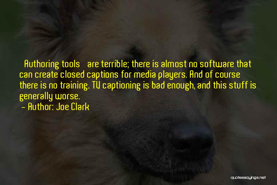 Authoring Quotes By Joe Clark