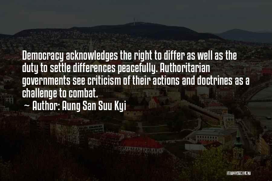 Authoritarian Government Quotes By Aung San Suu Kyi