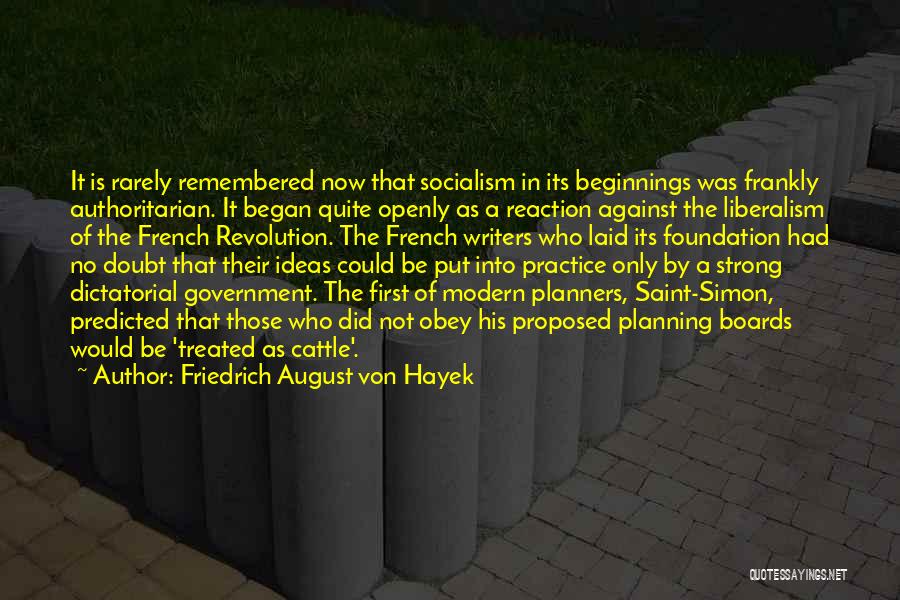 Authoritarian Government Quotes By Friedrich August Von Hayek