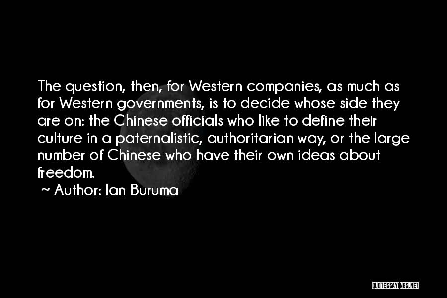 Authoritarian Government Quotes By Ian Buruma