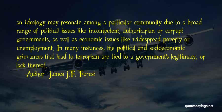 Authoritarian Government Quotes By James J.F. Forest