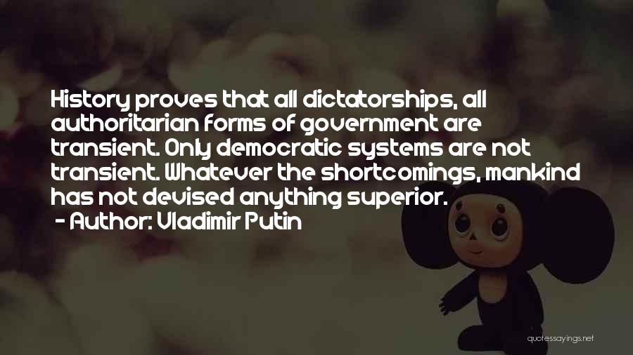 Authoritarian Government Quotes By Vladimir Putin