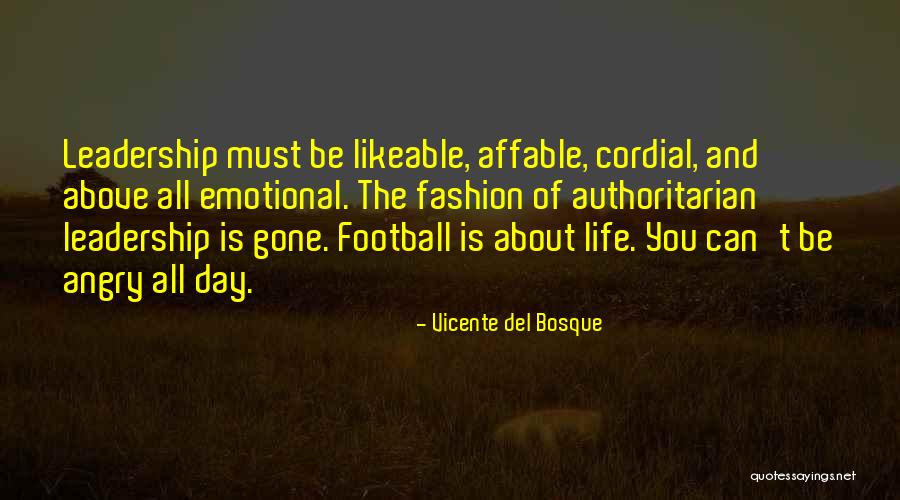 Authoritarian Quotes By Vicente Del Bosque